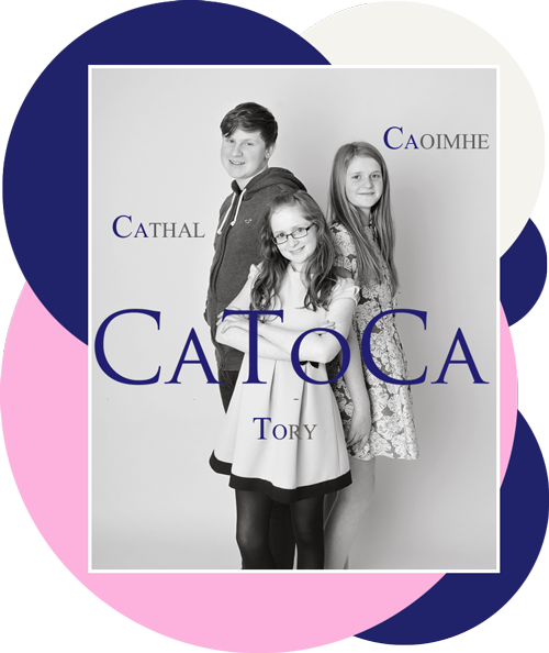 CaToCa comes from the names of our three children, Cathal, Tory and Caoimhe!